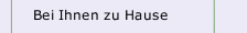 Bei Ihnen zu Hause