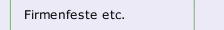 Firmenfeste etc.