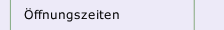 Öffnungszeiten